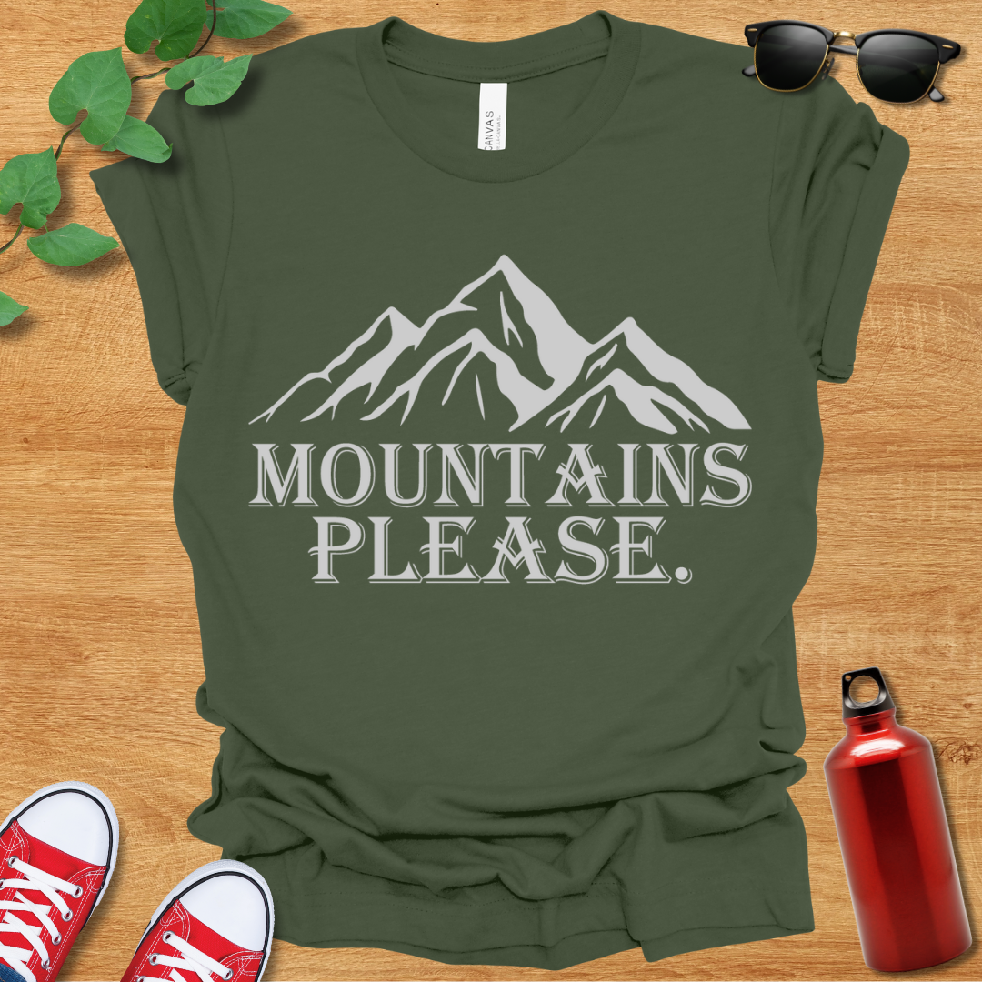 Mountains Please T-Shirt