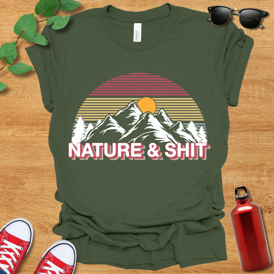 Nature and Shit T-Shirt